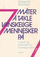 "7 mter  takle vanskelige mennesker p" av Robert M. Bramson