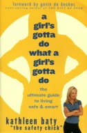 A girl's gotta do what a girl's gotta do, by Kathleen Baty