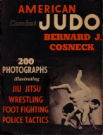 American Combat Judo by Bernard J. Cosneck
