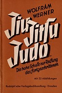 Wolfram Werner: Jiu-Jitsu - Judo, Die hohe Schule zur Reisung des forgeschrittenen