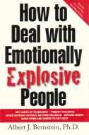 "How to Deal With Emotionally Explosive People", av Albert J. Bernstein