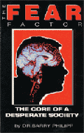 The Fear Factor - The Core of A Desperate Society, av Dr. Barry Philipp