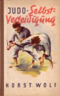 Judo-Selbst-Verteidigung av Horst Wolf