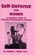 "Self-Defense For Women: A Complete Guide To Physical & Psychological Training", av Thomas J. Nardi
