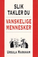 "Slik Takler Du Vanskelige Mennesker" av Ursula Markham