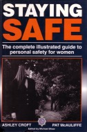 "Staying Safe: The complete guide to personal safety for women" by Croft and McAuliffe