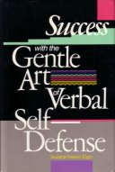Success with the Gentle Art of Verbal Self-Defense, av Suzette Haden Elgin