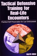 Tactical Defensive Training for Real-Life Encounters, by Ralph Mroz