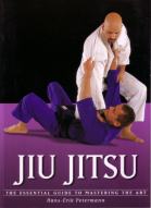 "Jiu Jitsu: The Essential Guide to Mastering the Art", by Hans-Erik Petermann